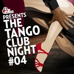 The Tango Club Night Vol 4 (Compiled By DJ Ralph Von Richthoven)