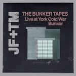 The Bunker Tapes (Live At York Cold War Bunker)