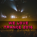 We Love Trance 2016