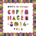 Music For Dreams Copenhagen 2016, Vol 2