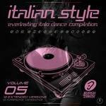Italian Style Everlasting Italo Dance Compilation Vol 5