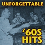 Unforgettable '60s Hits