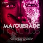 Masquerade House Club Vol 23