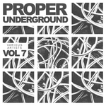 Proper Underground Vol 7