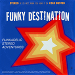 Funkadelic Stereo Adventures