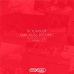 10 Years Of Outcross Records Vol 2