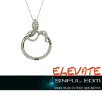 Elevate Sinful EDM