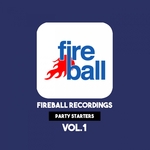 Fireball Recordings/Party Starters Vol 1