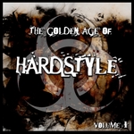 The Golden Age Of Hardstyle Vol 1