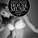 Finest Groovy House Music Vol 25