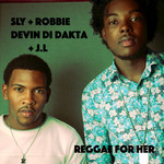 Sly & Robbie Presents Reggae For Her