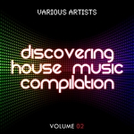 Discovering House Music Compilation Vol 2
