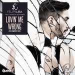 Lovin' Me Wrong (The Remixes Vol 1)