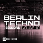 Berlin Techno Sessions Vol 10