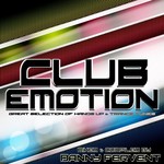 Club Emotion - Great Selection Of Hands Up & Trance Tunes