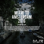 Miami To Amsterdam 2016