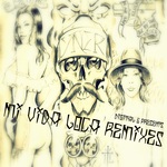 Mi Vida Loca Remixes