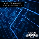 Thinking Forward - The Art Of Future Techno Vol 1