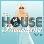 The House Phenomena: 50 Sexy Tracks Vol 9