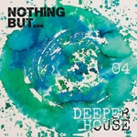 Nothing But... Deeper House Vol 4