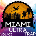 Miami Ultra Trap Vol VII