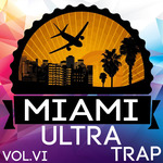 Miami Ultra Trap Vol VI