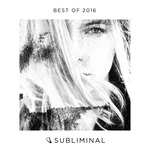Subliminal Records - Best Of 2016