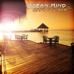Ocean Mind Present Cafe Del Bar