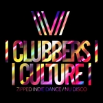 Clubbers Culture/Zipped Indie Dance/Nu Disco