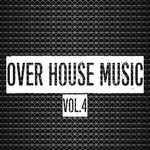 Over House Music Vol 4