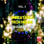 Unbeatable Tech House Vol 3 (20 Club Sounds)