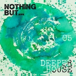 Nothing But... Deeper House Vol 5