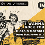 I Wanna Rock You (Remix Traktor Set)