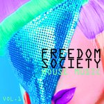 Freedom Society House Music Vol 1