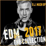 EDM 2017/The Collection (Electronic Dance Music)
