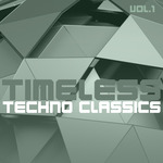 Timeless Techno Classics Vol 1