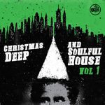 Christmas Deep And Soulful House Vol 1