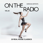On The Radio (20 Real House Classics) Vol 2
