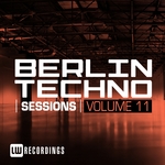Berlin Techno Sessions Vol 11