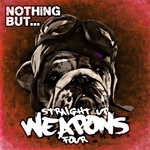 Nothing But... Straight Up Weapons Vol 4