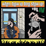 When I Blow Up Don't Show Up! Vol 4