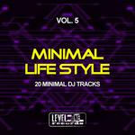 Minimal Life Style Vol 5 (20 Minimal DJ Tracks)