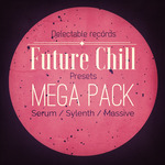 Future Chill Presets Mega Pack (Sample Pack Massive/Sylenth/Serum Presets)