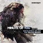 Minute Of You (feat Nalaya Brown) (Part Two)