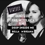 Deep Inside Me/Bella M'briana (The Remixes)