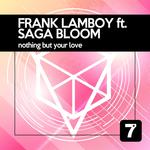 Nothing But Your Love (feat Saga Bloom)