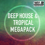 Deep House & Tropical Megapack (Sample Pack WAV/MIDI/Presets)