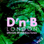 D'n'B London - Ultimate Drum&Bass Tunes, Vol  3