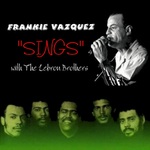 Frankie Vazquez Sings With The Lebron Brothers