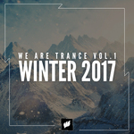 We Are Trance Vol 1: Winter 2017